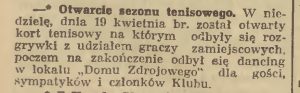 Wycinek prasowy z "Gazety Gdańskiej" z dnia 20 kwietnia 1936 roku zawoierający informację na temat otwarcia sezonu tenisowego.