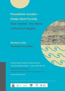 Plakat promujący wystawę stałą w Kaminiecy Mieszczańskiej "Prawdziwie morskie- dzieje Ziemi Puckiej"