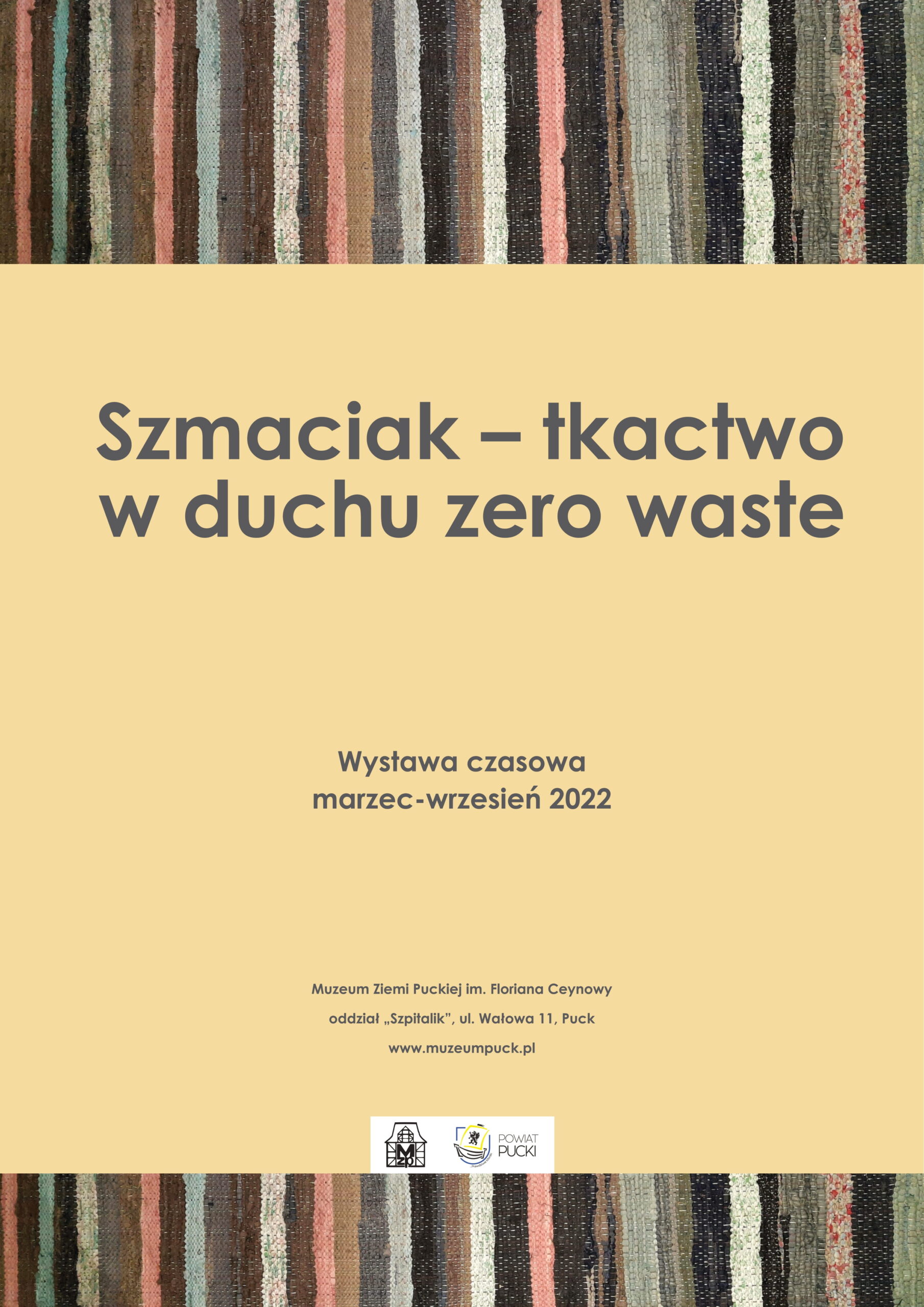 Plakat wystawy Szmacik- tkactwo w duchu zero waste. NA środku znajduje się logo Muzeum Ziemi Puckiej i Starostwa Powiatowego w Pucku